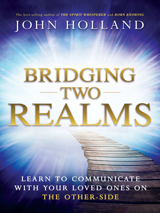 Title details for Bridging Two Realms by John Holland - Wait list